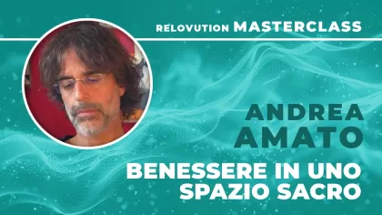 Masterclass – Benessere in uno spazio sacro